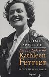 La vie brève de Kathleen Ferrier