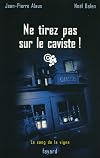 Ne tirez pas sur le caviste !
