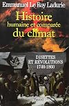 Histoire humaine et comparΓ©e du climat : Tome 2, Disettes et rΓ©volutions (1740-1860)