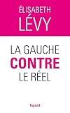 La gauche contre le réel