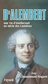 D'Alembert : Une vie d'intellectuel au siècle des Lumières