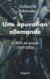 Une épuration allemande. La RDA en procès 1949-2004