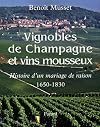 Vignobles de Champagne et vins mousseux (1650-1830) : Histoire d'un mariage de raison