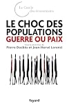 Le choc des populations : guerre ou paix (Documents)