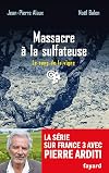 Massacre &agrave; la sulfateuse: Le sang de la vigne, tome 21 (Policier) (French Edition)