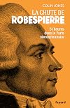 La chute de Robespierre: 24h dans le Paris révolutionnaire