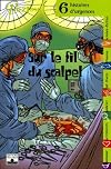 Z'azimut - 6 histoires d'urgences: Sur le fil du scalpel