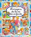 L'Imagerie de la vie des enfants (LES IMAGERIES) (French Edition)