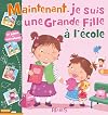 Je suis une grande fille à l'école !