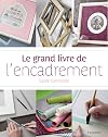le grand livre de l'encadrement