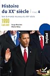 Histoire du XXe siècle: vers le monde nouveau du XXIe siècle