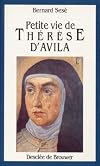 Petite vie de sainte Thérèse d'Avila
