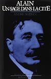 Alain : un sage dans la cité, 1868-1951