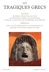 Les Tragiques grecs, tome 1
