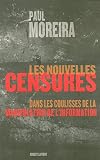 Les nouvelles censures : Dans les coulisses de la manipulation de l'information