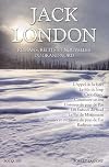 Jack London : Romans, récits, nouvelles du Grand Nord