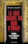 La Face cachée du Quai d'Orsay - enquete sur un ministere a la derive (French Edition)