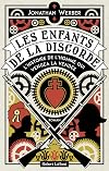 Les Enfants de la discorde - L'Histoire de l'homme qui vengea la Vendée