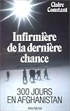 Infirmière de la dernière chance : 300 jours en Afghanistan