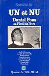 Un et nu : Daniel Pons, ou, L'éveil de l'être