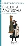 Être juif à Amsterdam au temps de Spinoza
