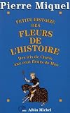 Petite histoire des fleurs de l'histoire : Des iris de Clovis aux cent fleurs de Mao