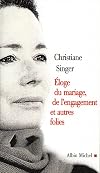Eloge du mariage, de l'engagement et autres folies