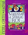 Mahakapi, le singe roi