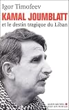 KAMAL JOUMBLATT et le destin tragique du Liban