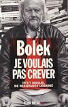Je voulais pas crever : Petit manuel de résistance urbaine