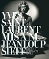 Yves Saint Laurent mis à nu: Inédits et portraits rares