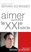 Aimer quand même le XXIe siècle: Essai