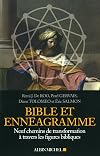 Bible et Ennéagramme - Neuf chemins de transformation à travers des figures bibliques