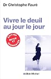 VIVRE LE DEUIL AU JOUR LE JOUR (Ed.2018)