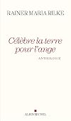 Célèbre la terre pour l'ange : anthologie