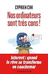 Nos ordinateurs sont très cons !