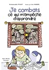 Je combats ce qui m'empêche d'apprendre