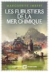 Les Flibustiers de la mer chimique (Albin Michel Imaginaire) (French Edition)