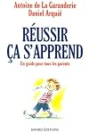 Réussir, ça s'apprend. Un guide pour tous les parents