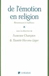 De l'émotion en religion: Renouveaux et traditions