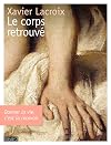 CORPS RETROUVE (LE) (Essais religieux divers)