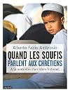 Quand Les Soufis Parlent aux Chrétiens