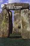 Dolmens et menhirs: La civilisation mégalithique (Histoire Payot)