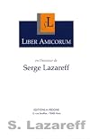 Liber Amicorum en l'honneur de Serge Lazareff