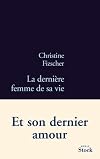 La derni&egrave;re femme de sa vie