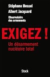 Exigez !: Un désarmement nucléaire total