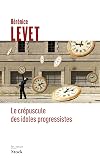 Le cr&eacute;puscule des idoles progressistes