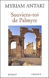 Souviens-toi de Palmyre (Littérature Française) (French Edition)
