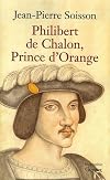 Philibert de Chalon, Prince D' Orange