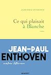 Ce qui plaisait à Blanche